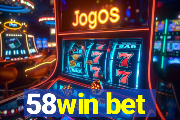 58win bet